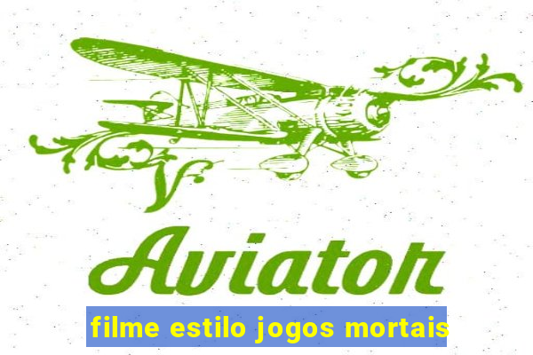 filme estilo jogos mortais